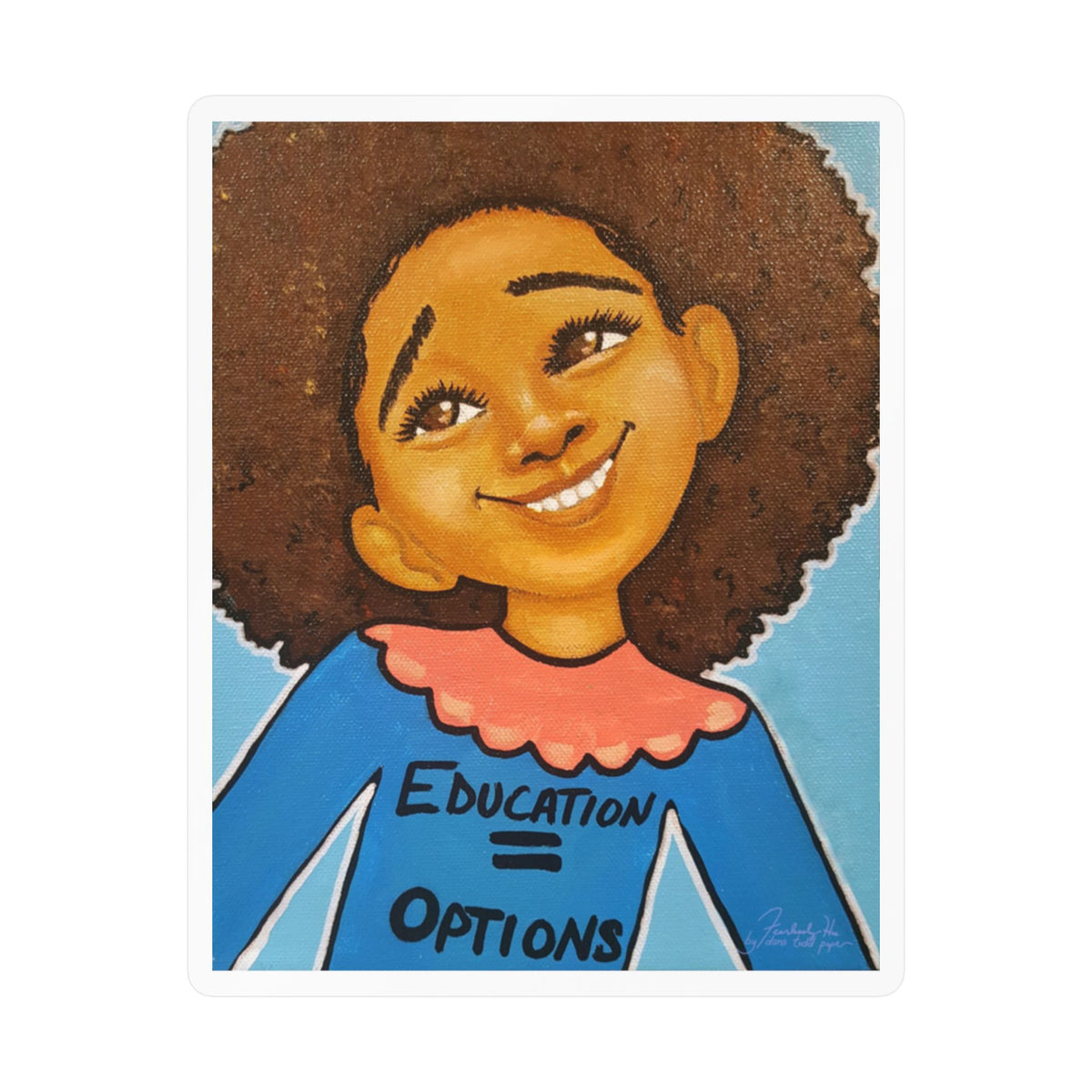 Ed = Op Girl sticker by Fearlessly Hue®, Dana Todd Pope's art.