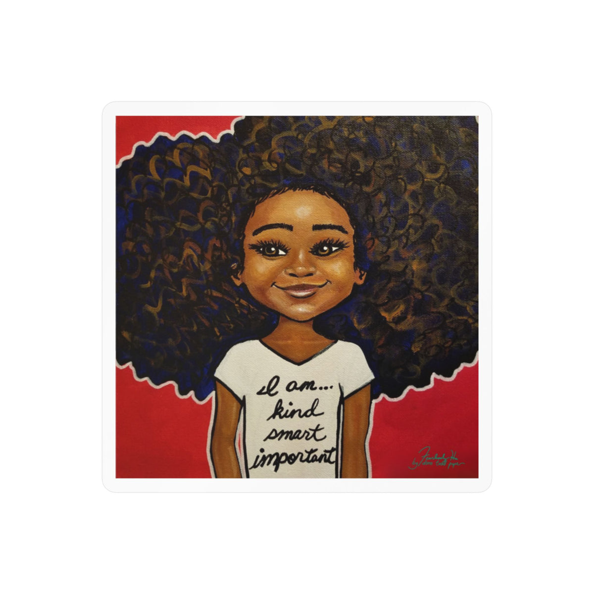 I am Smart Kind Important sticker by Fearlessly Hue®, Dana Todd Pope's art.