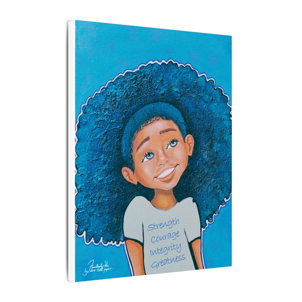 Strength, Courage, Integrity, Greatness, Girl Print on Canvas by Dana Todd Pope, seen at an angle to show its depth.