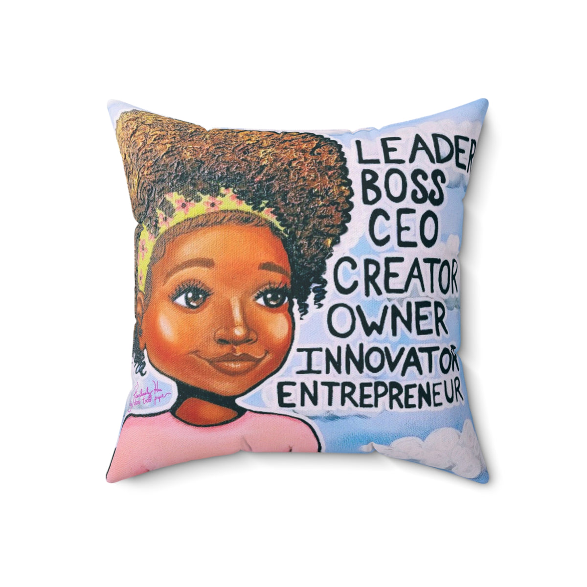 The Fearlessly Hue® “Leader, Boss, C.E.O.- Girl, II” pillow, showing a girl with a floral headband against a sky background surrounded by the words Leader, Boss, CEO, Creator, Owner, Innovator, Entrepreneur.