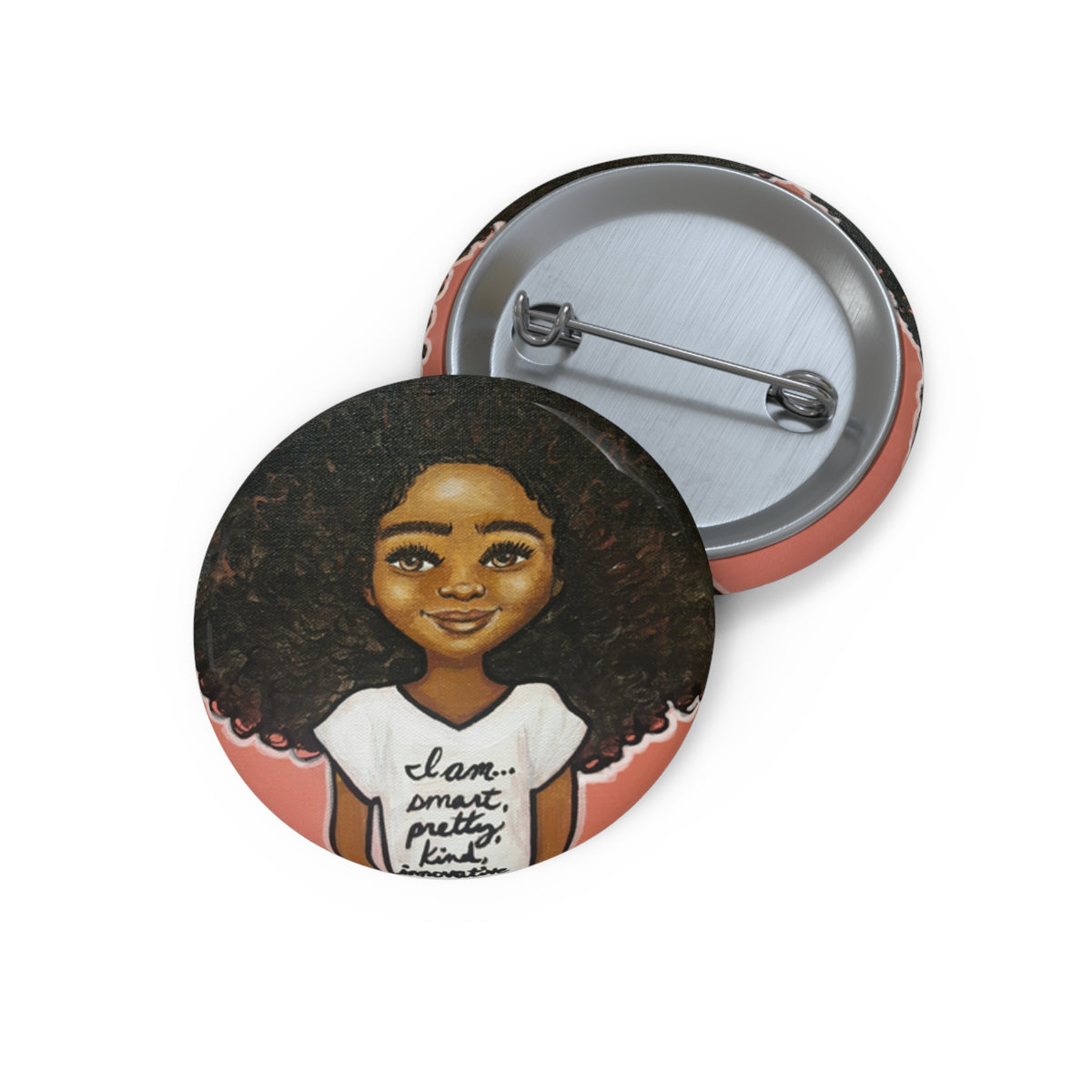 I am Smart Pretty Kind Innovative Pin Button