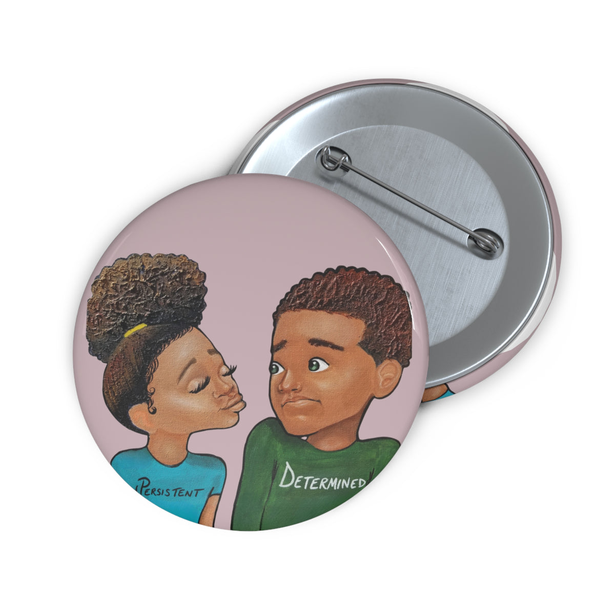 Persistent and Determined 2.25 inch pin button by Fearlessly Hue®, Dana Todd Pope's art.