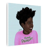 Future President Canvas Print, 12x12 - Fearlessly Hue