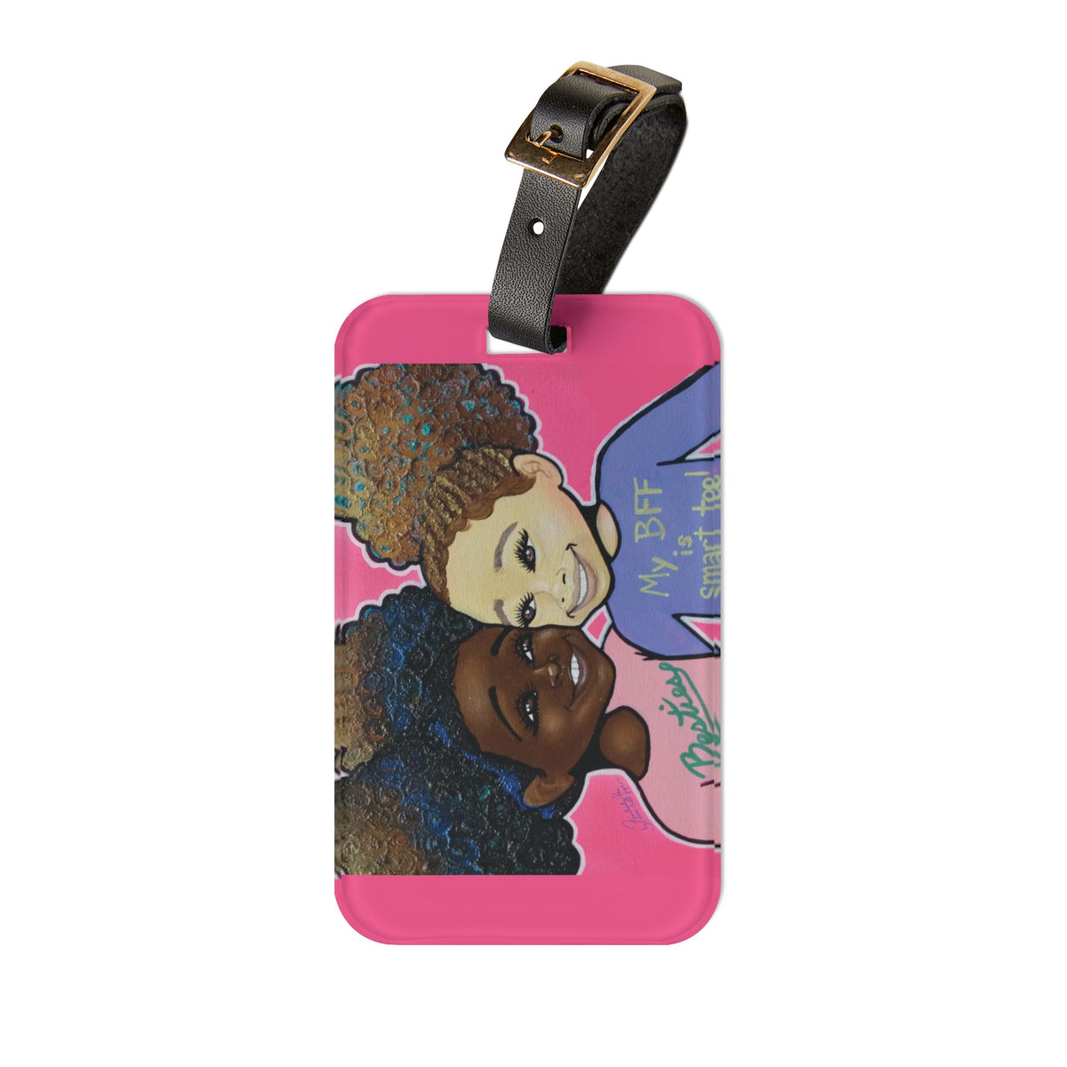 "My BFF is Smart Too" Luggage Tag