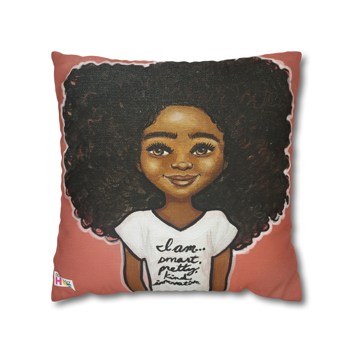 "I am Smart Pretty Kind Innovative" Pillow Case
