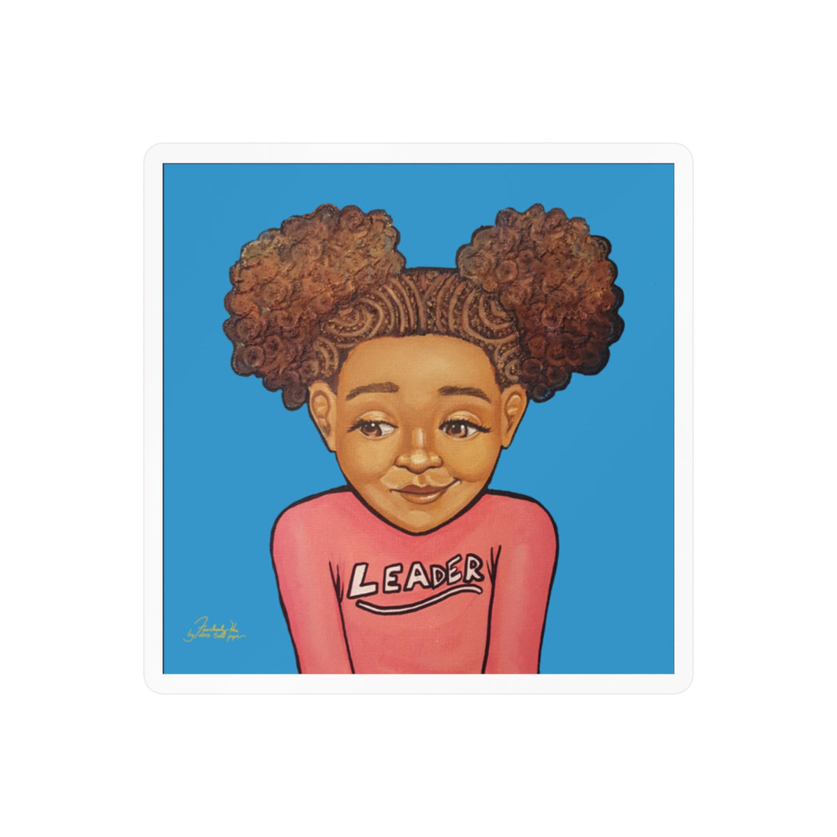 Leader sticker by Fearlessly Hue®, Dana Todd Pope's art.