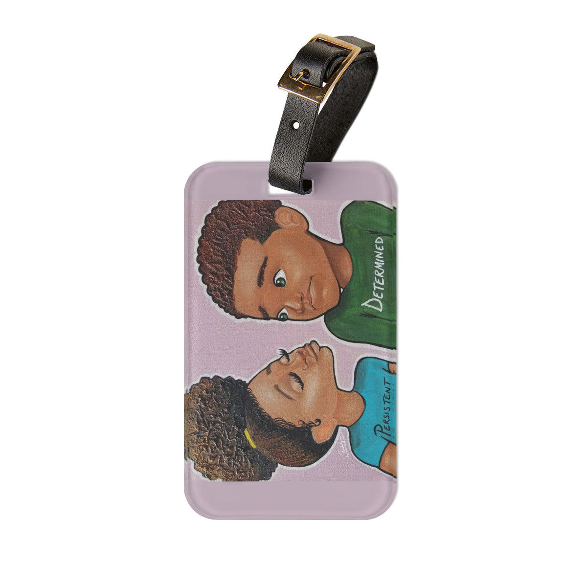 "Persistent and Determined" Luggage Tag