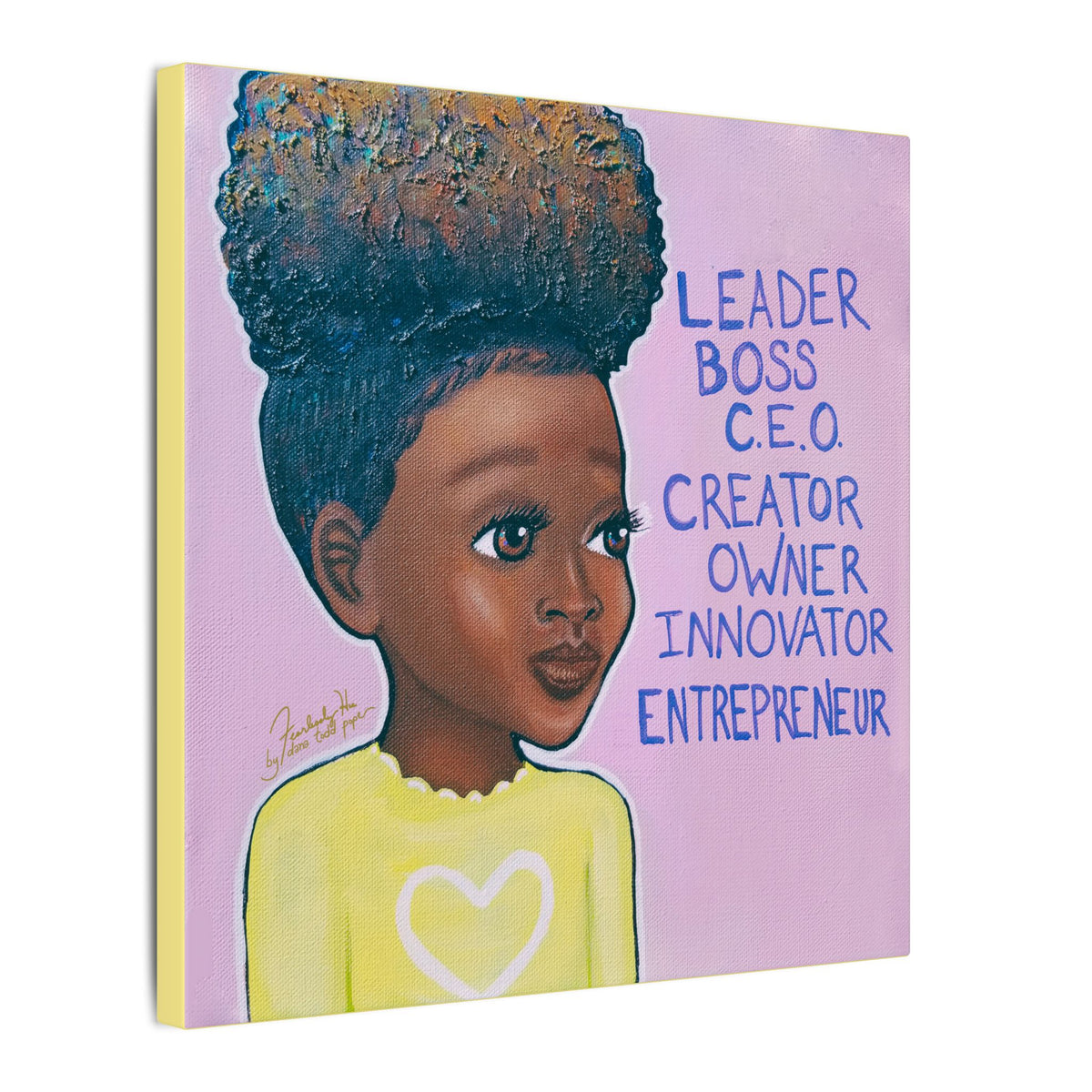 Leader, Boss, C.E.O.- Girl, III Print on Canvas by Dana Todd Pope, seen at an angle to show its depth.