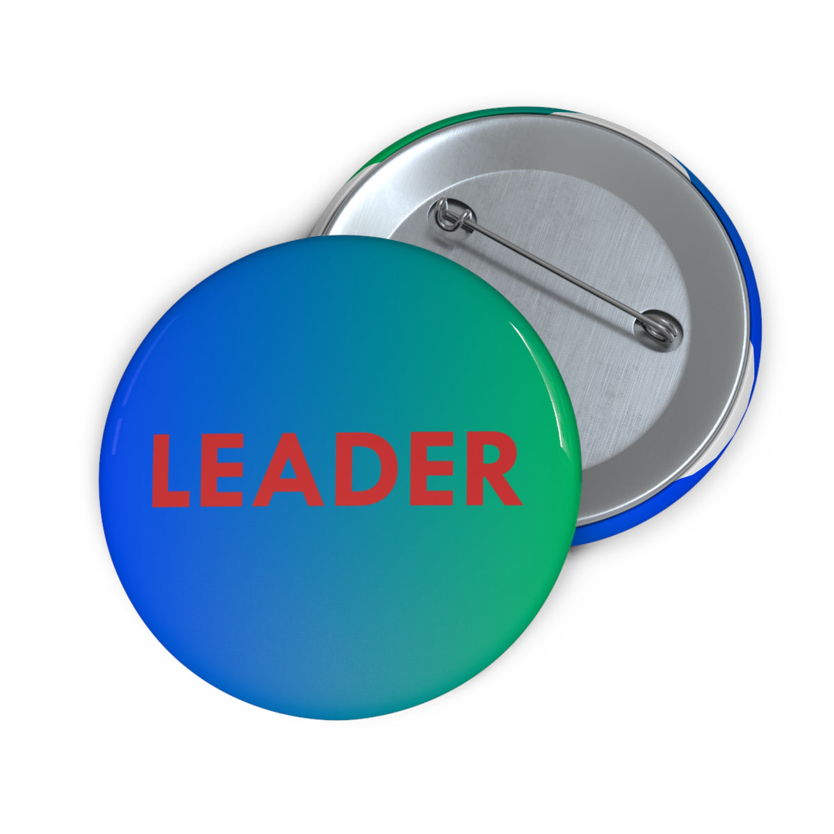 LEADER Word, Blue and Green 2.25 inch pin button by Fearlessly Hue®, Dana Todd Pope's art.