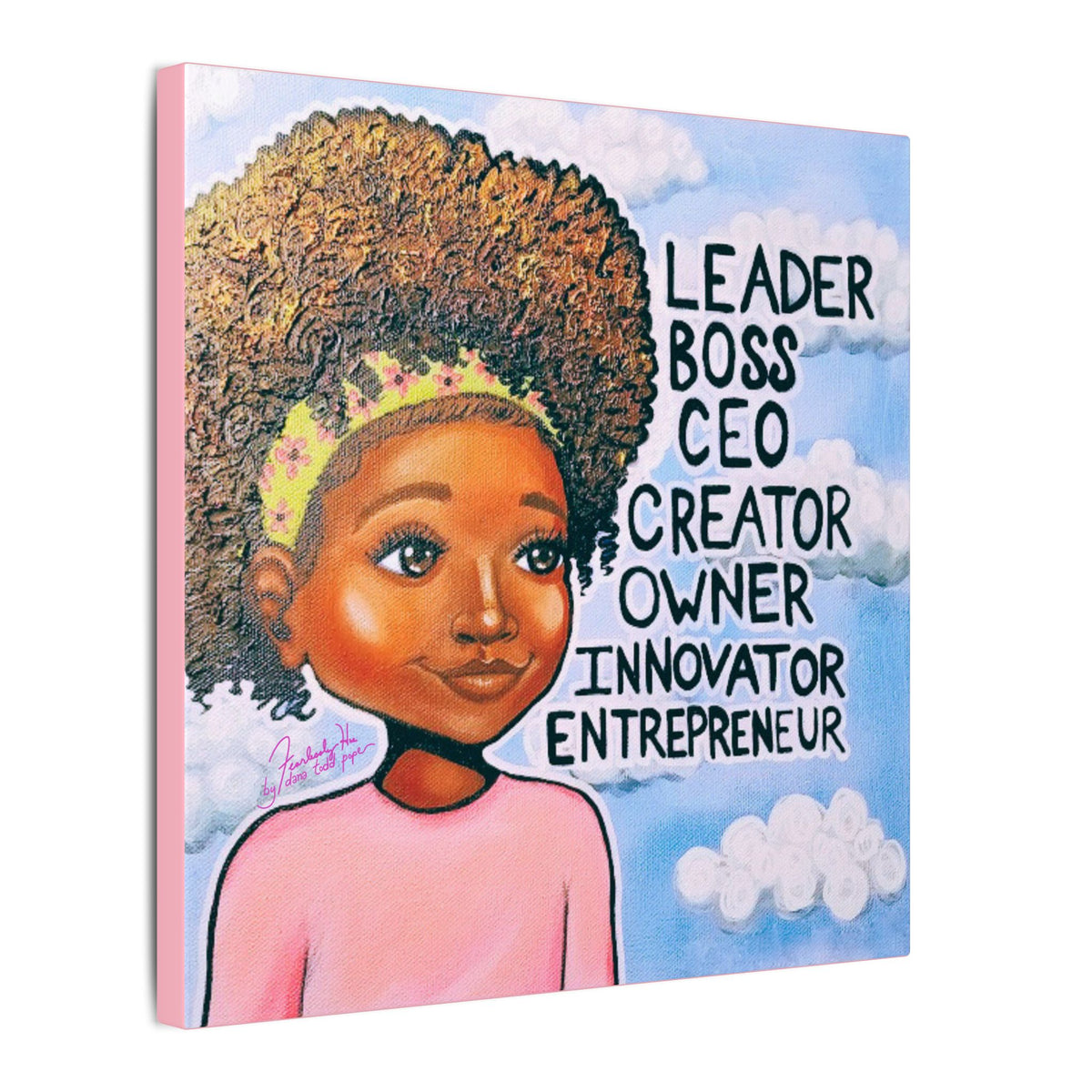 Leader, Boss, C.E.O.- Girl, II Print on Canvas by Dana Todd Pope, seen at an angle to show its depth.