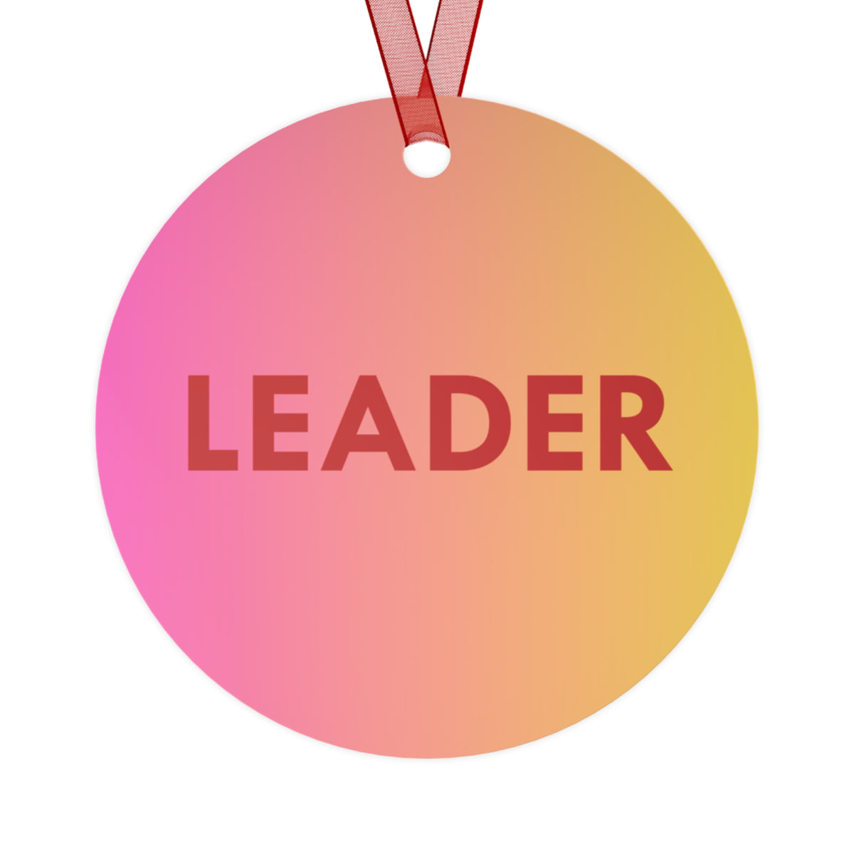 LEADER, Pink and Yellow round metal ornament, art on both sides by Fearlessly Hue®, Dana Todd Pope's art.