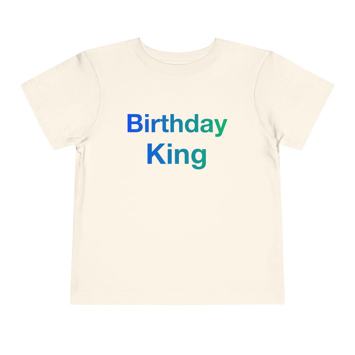 Birthday King toddler tee by Fearlessly Hue®, Birthday King lettering on the front.
