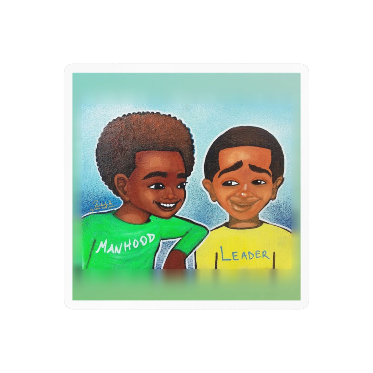 Manhood and Leadership sticker by Fearlessly Hue®, Dana Todd Pope's art.