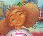 "Future President" Print on Paper - Fearlessly Hue by Dana Todd Pope