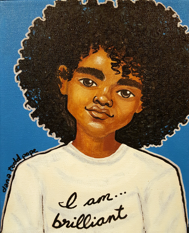 "I am... Brilliant" Print on Paper - Fearlessly Hue by Dana Todd Pope