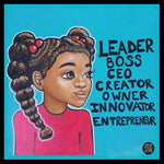 "Leader, Boss, CEO" - Girl Print on Paper - Fearlessly Hue by Dana Todd Pope