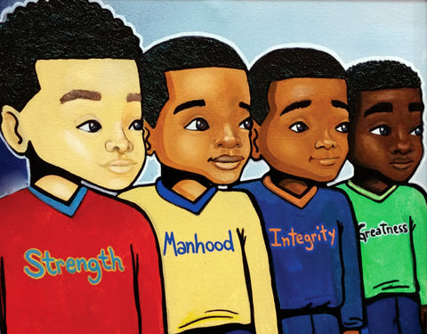"Strength, Manhood, Integrity, Greatness" Print - Fearlessly Hue by Dana Todd Pope